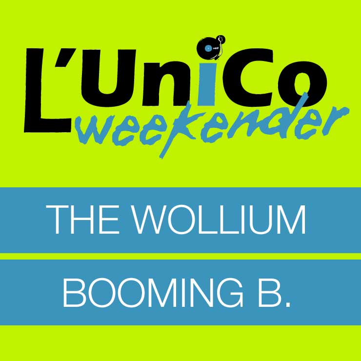 L'UniCo Weekender mit The Wollium & Booming B.